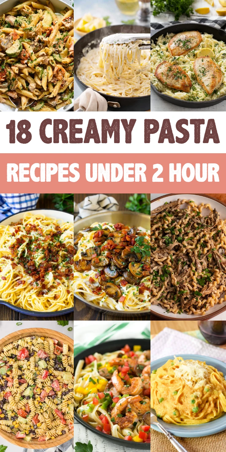 creamy pasta recipes under 2 hour