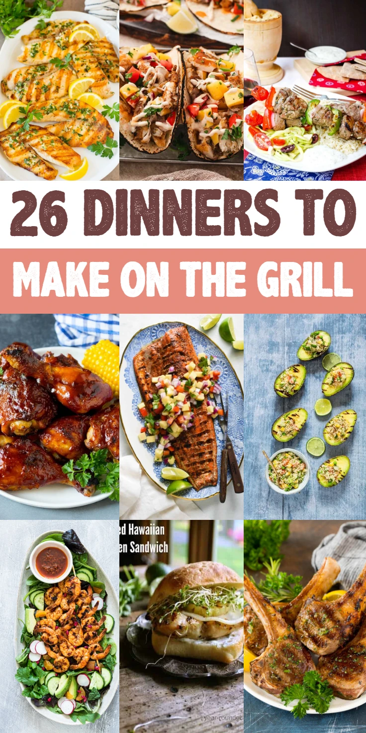 Dinners To Make On The Grill