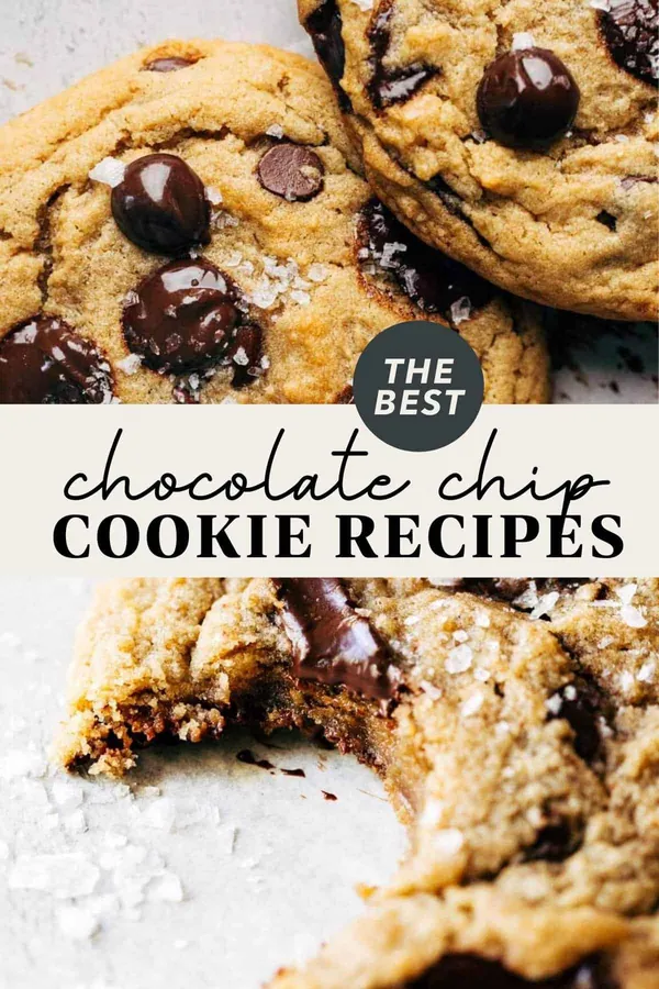 The Best Chocolate Chip Cookie Recipes
