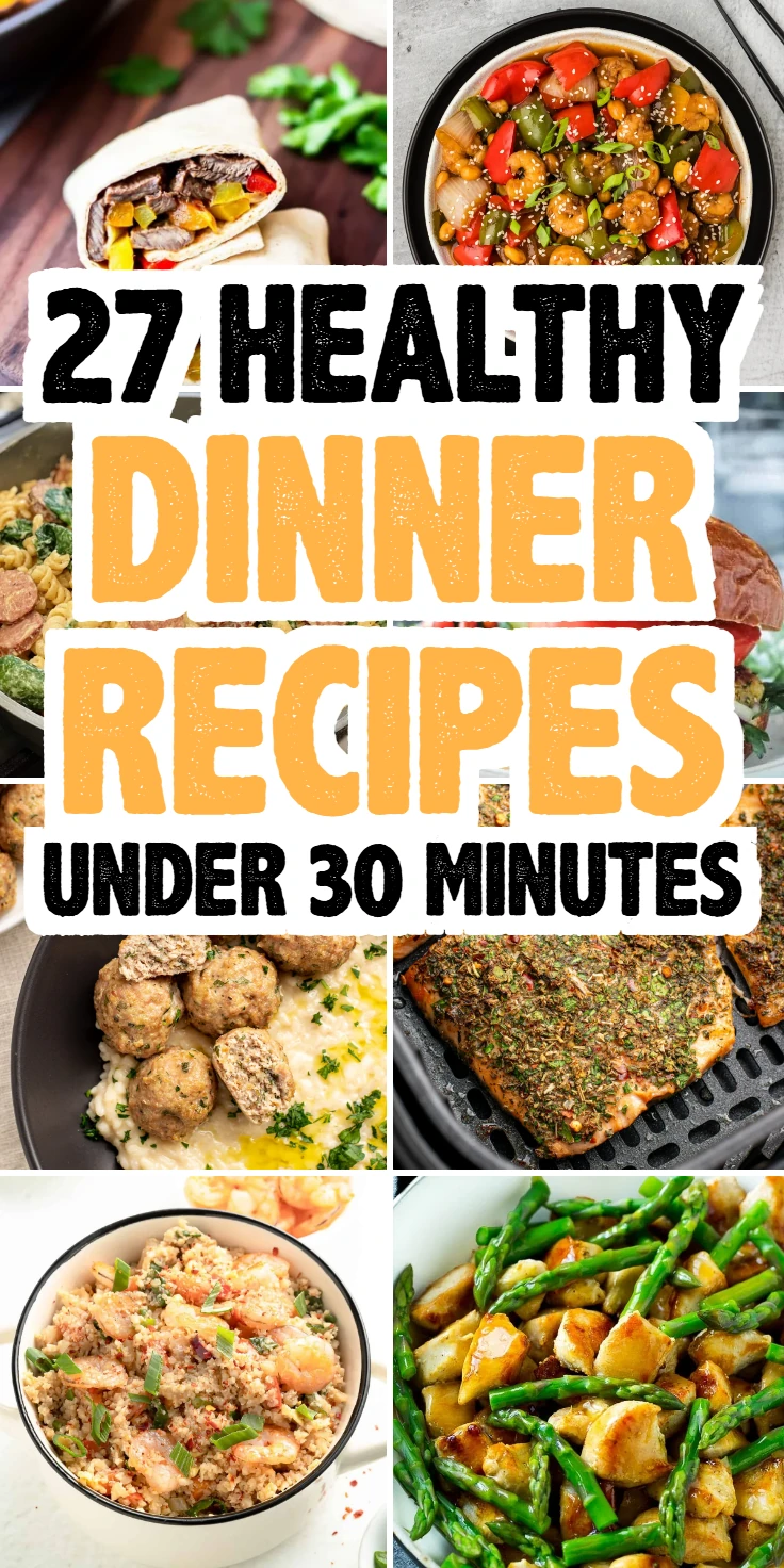 Healthy Dinner Recipes Under 30 Minutes